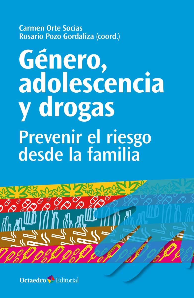 GÉNERO, ADOLESCENCIA Y DROGAS | 9788499219233 | ORTE SOCIAS, CARMEN/POZO GORDALIZA, ROSARIO