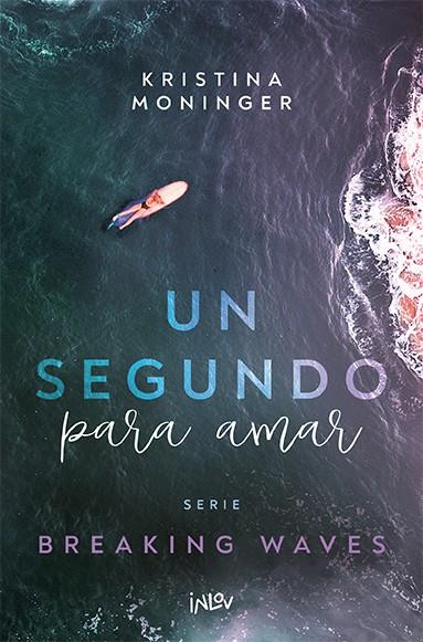 UN SEGUNDO PARA AMAR | 9788410399006 | MONINGER, KRISTINA | Llibreria Online de Tremp