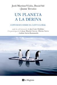 UN PLANETA A LA DERIVA | 9788482641850 | MARTINEZ-VILALTA, JORDI; SOL,DANIEL; TERRADAS, JAU | Llibreria Online de Tremp