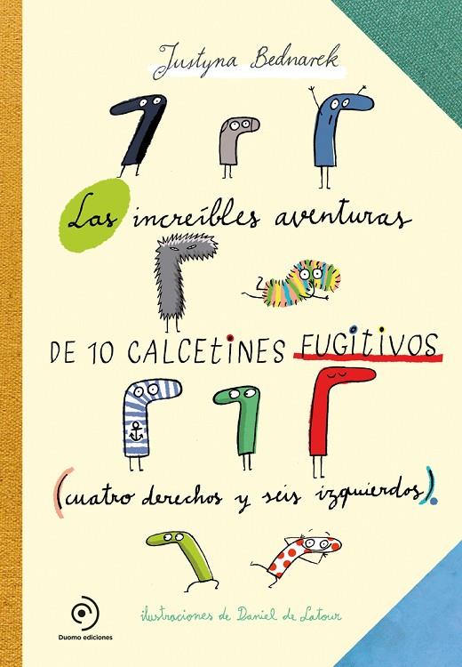 INCREIBLES AVENTURAS DE 10 CALCETINES FUGITIVOS,LA | 9788419004055 | JUSTYNA BEDNAREK | Llibreria Online de Tremp