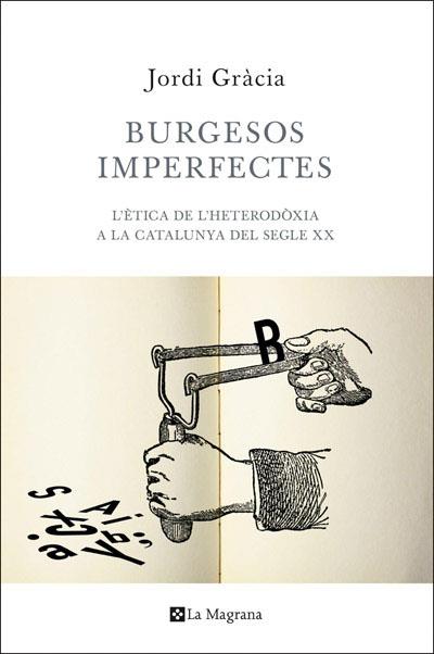 BURGESOS IMPERFECTES | 9788482645933 | GRACIA, JORDI | Llibreria Online de Tremp