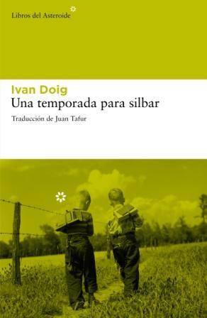 TEMPORADA PARA SILBAR, UNA | 9788492663422 | DOIG, IVAN | Llibreria Online de Tremp