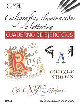 GUÍA COMPLETA DE DIBUJO. CALIGRAFÍA, ILUMINACIÓN Y LETTERING (CUADERNO DE EJERCI | 9788419785411 | VARIOS AUTORES | Llibreria Online de Tremp