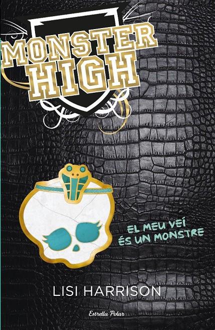MONSTER HIGH 2. EL MEU VEÍ ÉS UN MONSTRE | 9788499324975 | HARRISON, LISI | Llibreria Online de Tremp