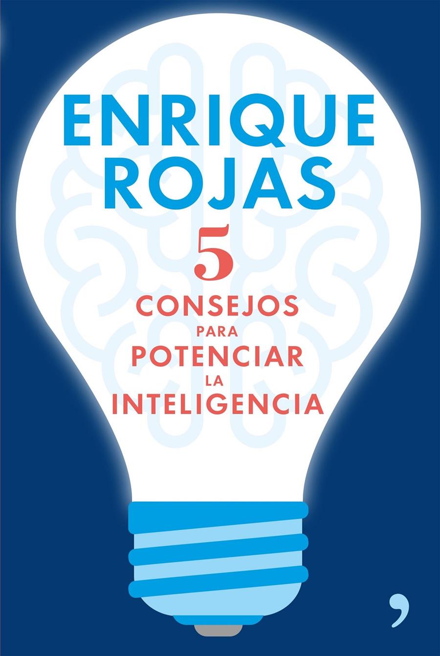 5 CONSEJOS PARA POTENCIAR LA INTELIGENCIA | 9788499985633 | ROJAS MARCOS, ENRIQUE