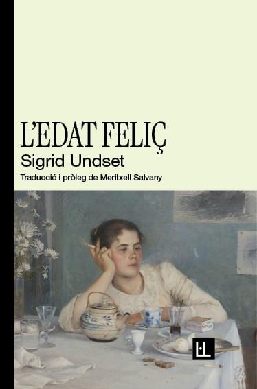 L'EDAT FELIÇ | 9788412908671 | UNDSET, SIGRID | Llibreria Online de Tremp