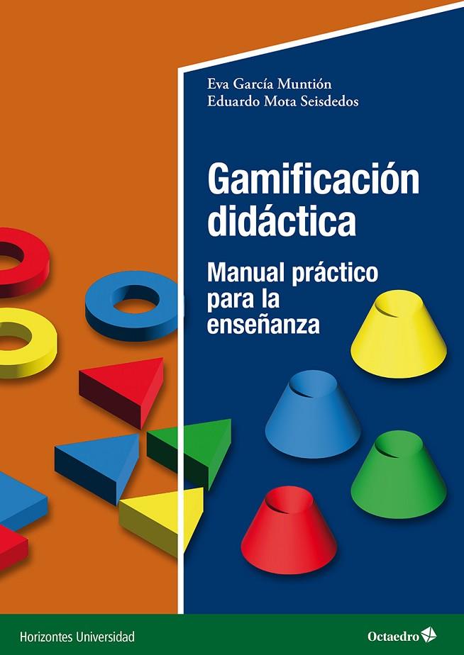 GAMIFICACIÓN DIDÁCTICA | 9788419900647 | GARCÍA MUNTIÓN, EVA/MOTA SEISDEDOS, EDUARDO
