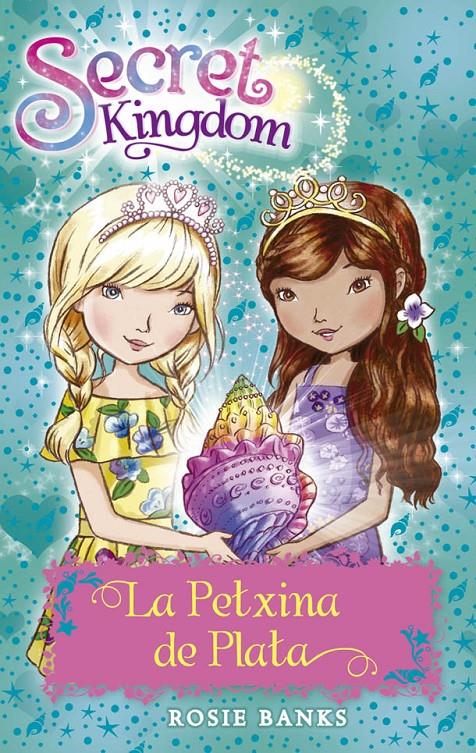 SECRET KINGDOM 32. LA PETXINA DE PLATA | 9788424661984 | BANKS, ROSIE | Llibreria Online de Tremp