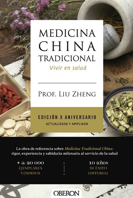 MEDICINA CHINA TRADICIONAL. EDICIÓN X ANIVERSARIO. ACTUALIZADA Y AMPLIADA | 9791387775391 | ZHENG, PROF. LIU | Llibreria Online de Tremp