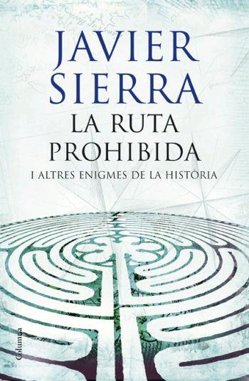 RUTA PROHIBIDA, LA | 9788466408509 | SIERRA, JAVIER | Llibreria Online de Tremp