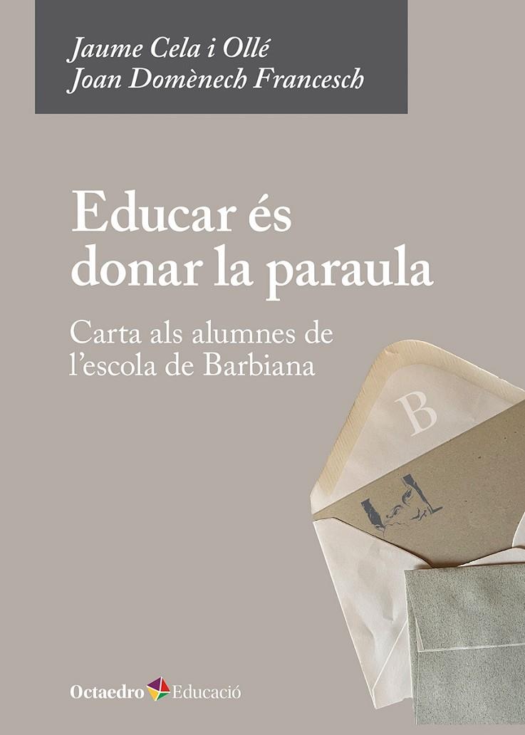 EDUCAR ÉS DONAR LA PARAULA | 9788410791084 | CELA I OLLÉ, JAUME/DOMÈNECH FRANCESCH, JOAN