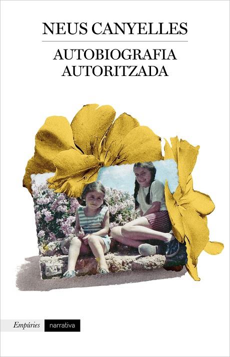 AUTOBIOGRAFIA AUTORITZADA | 9788417879853 | CANYELLES ESTAPÉ, NEUS | Llibreria Online de Tremp