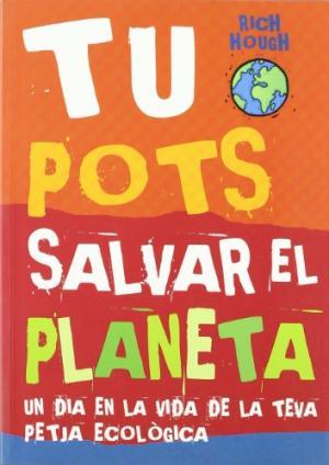 TU POTS SALVAR EL PLANETA | 9788496553460 | HOUGH, RICH