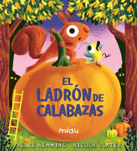 EL LADRÓN DE CALABAZAS | 9791388030123 | HEMMING, ALICE | Llibreria Online de Tremp