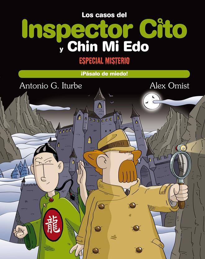 ¡PÁSALO DE MIEDO!/LOS CASOS DEL INSPECTOR CITO Y CHIN MI EDO (NUMERO EXTRA) | 9788468308456 | GONZÁLEZ ITURBE, ANTONIO