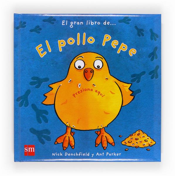 GRAN LIBRO DEL POLLO PEPE CON SONIDO, EL | 9788467557237 | DENCHFIELD, NICK | Llibreria Online de Tremp