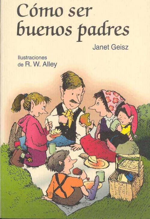 COMO SER BUENOS PADRES | 9788428523103 | GEISZ, JANET