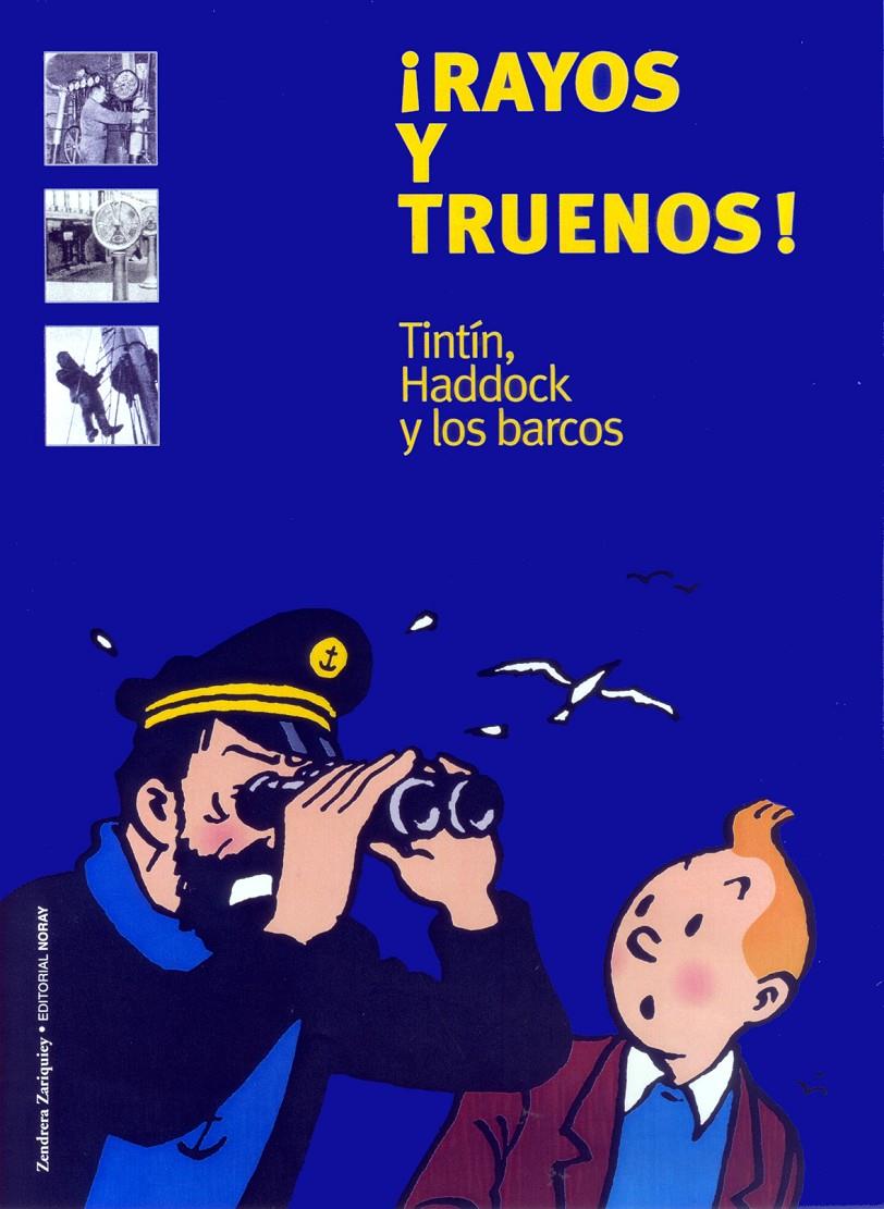 RAYOS Y TRUENOS! TINTIN HADDOCK Y LOS BARCOS | 9788484181316 | HOREAU, YVES | Llibreria Online de Tremp
