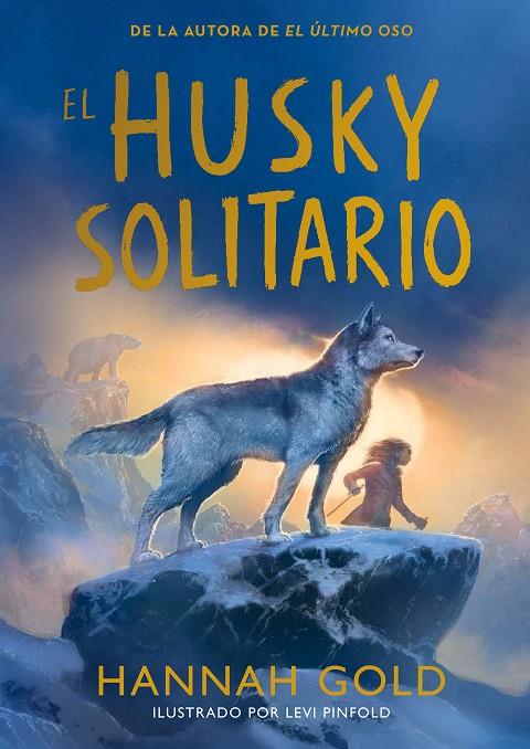 EL HUSKY SOLITARIO | 9791387574772 | GOLD, HANNAH | Llibreria Online de Tremp