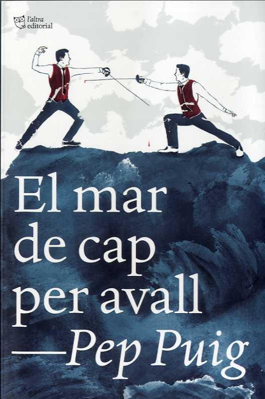 MAR DE CAP PER AVALL, EL | 9788412322989 | PEP PUIG PONSA