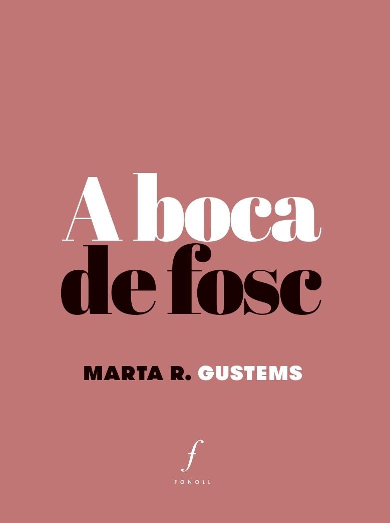 A BOCA DE FOSC | 9788494994081 | R. GUSTEMS, MARTA | Llibreria Online de Tremp