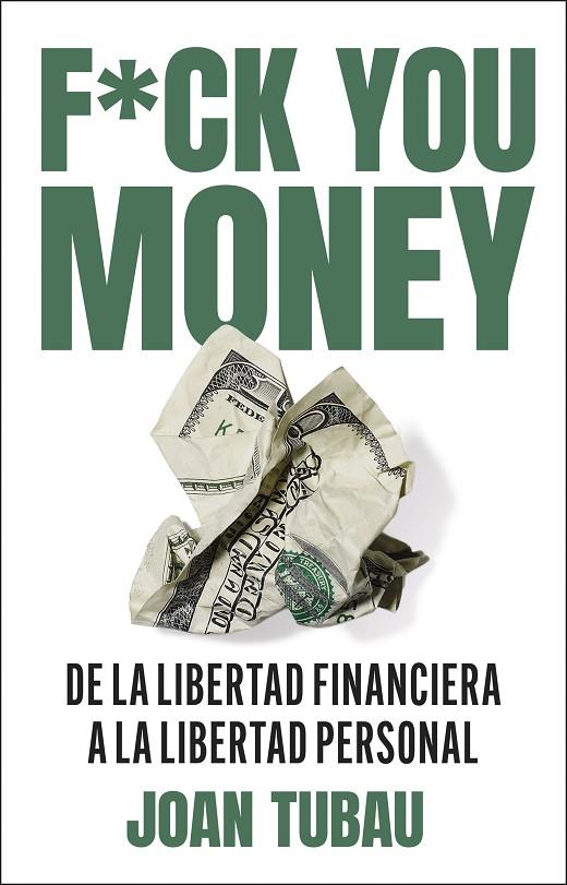 FUCK YOU MONEY | 9788411004572 | TUBAU, JOAN