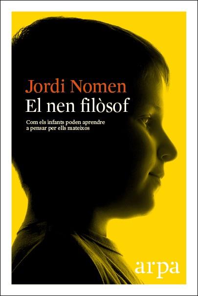 EL NEN FILÒSOF | 9788416601288 | NOMEN, JORDI | Llibreria Online de Tremp