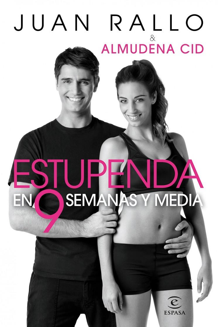 ESTUPENDA EN NUEVE SEMANAS Y MEDIA | 9788467035780 | RALLO, JUAN; CID, ALMUDENA