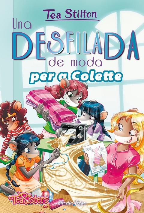 UNA DESFILADA DE MODA PER A COLETTE | 9788491377269 | STILTON, TEA | Llibreria Online de Tremp