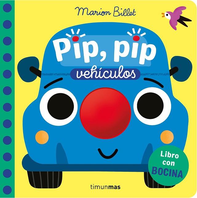 PIP, PIP. VEHÍCULOS. LIBRO CON BOCINA | 9788408310341 | BILLET, MARION | Llibreria Online de Tremp