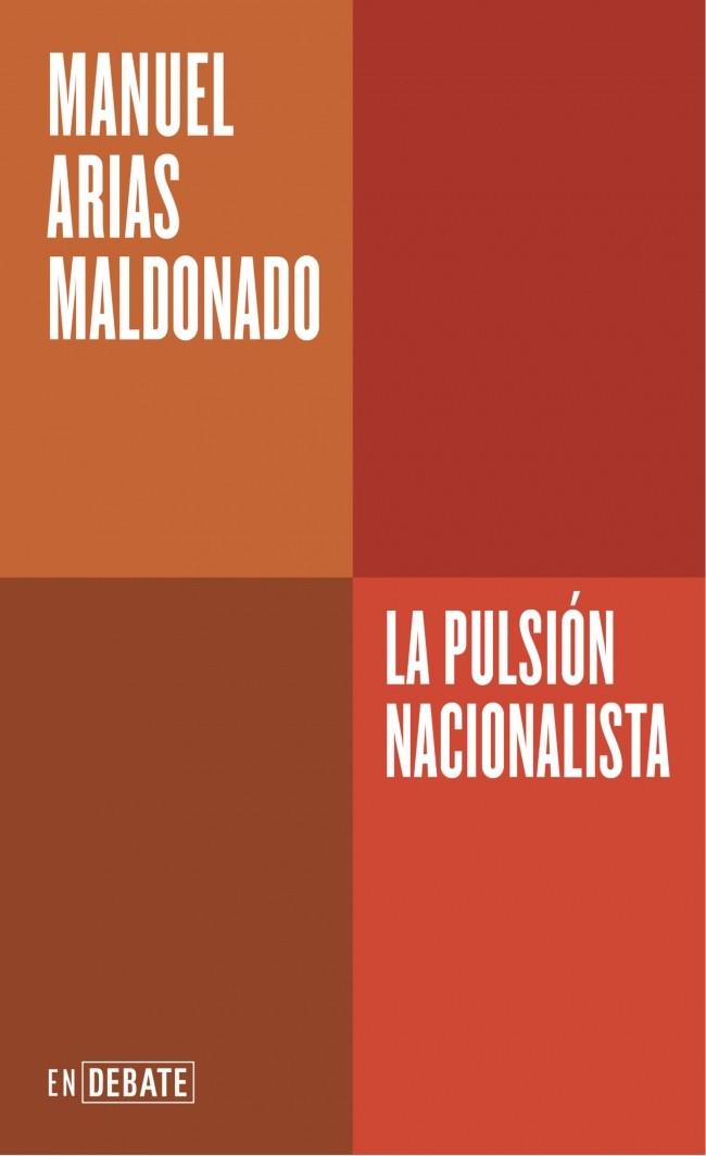 LA PULSIÓN NACIONALISTA (SERIE ENDEBATE) | 9788410433717 | ARIAS MALDONADO, MANUEL | Llibreria Online de Tremp