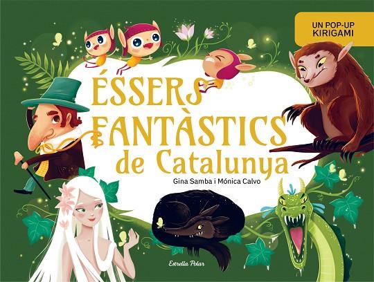 ÉSSERS FANTÀSTICS DE CATALUNYA. LLIBRE POP-UP | 9791387783587 | SAMBA, GINA | Llibreria Online de Tremp