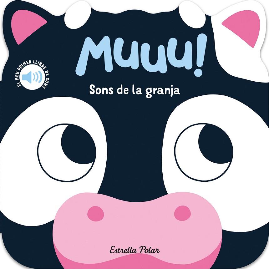MUUU! SONS DE LA GRANJA. EL MEU PRIMER LLIBRE DE SONS | 9788418444937 | DALL'AVA, CAROLINE | Llibreria Online de Tremp