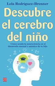 DESCUBRE EL CEREBRO DEL NIÑO | 9788499177229 | LOLA RODRIGUEZ BERNER | Llibreria Online de Tremp