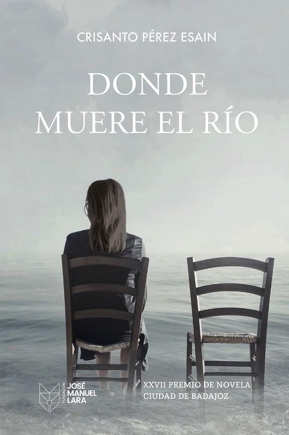 DONDE MUERE EL RÍO | 9788419132574 | PÉREZ ESAIN, CRISANTO | Llibreria Online de Tremp
