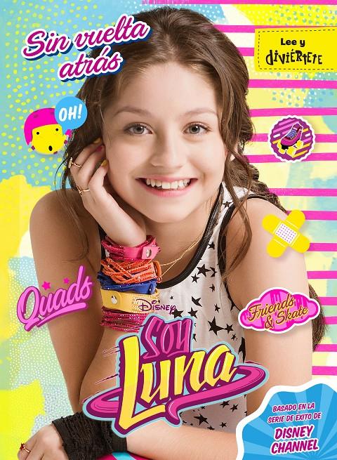 SOY LUNA. SIN VUELTA ATRÁS | 9788499518312 | DISNEY | Llibreria Online de Tremp