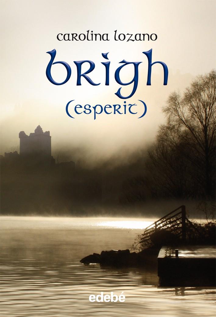 BRIGH ( ESPERIT) | 9788468303130 | CAROLINA LOZANO RUIZ | Llibreria Online de Tremp
