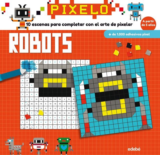PIXELO: ROBOTS | 9788468331683 | VARIOS AUTORES