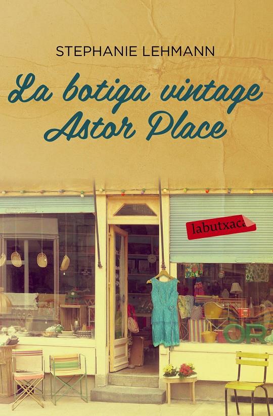 BOTIGA VINTAGE ASTOR PLACE, LA  | 9788416334018 | LEHMANN, STEPHANIE 