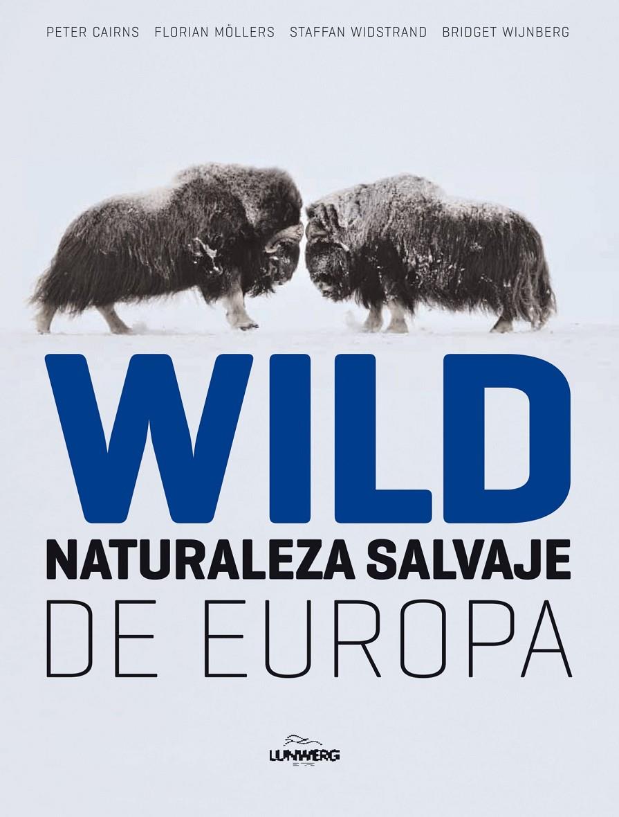 WILD. NATURALEZA SALVAJE DE EUROPA | 9788497856324 | AAVV | Llibreria Online de Tremp