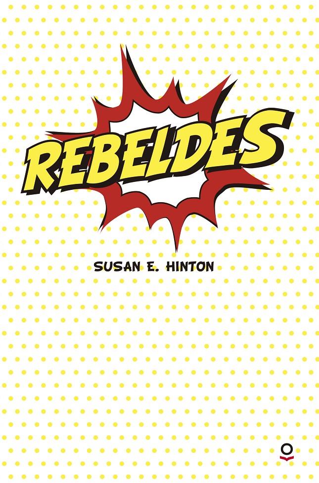 REBELDES | 9788491221388 | HINTON, SUSAN E. | Llibreria Online de Tremp