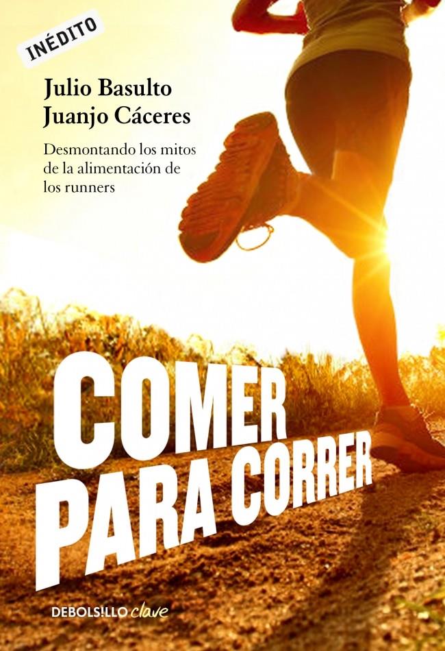 COMER PARA CORRER | 9788490328002 | BASULTO,JULIO/CACERES,JUANJO | Llibreria Online de Tremp