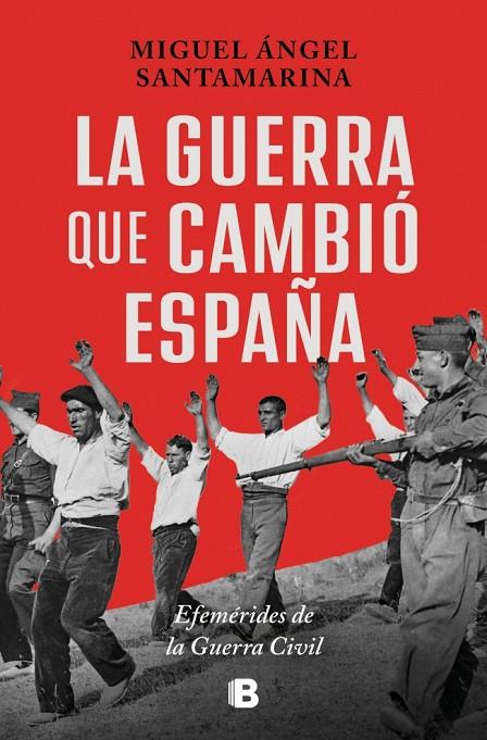 LA GUERRA QUE CAMBIÓ ESPAÑA | 9788466683630 | SANTAMARINA, MIGUEL ÁNGEL | Llibreria Online de Tremp