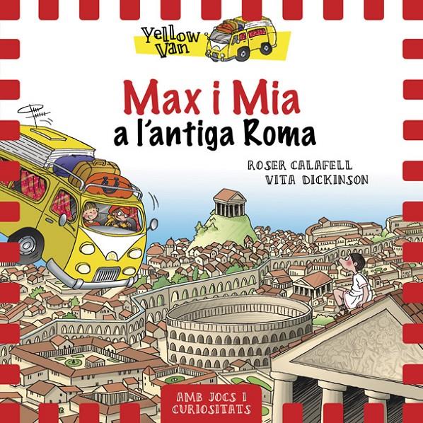 YELLOW VAN 12. MAX I MIA A L'ANTIGA ROMA | 9788424663155 | DICKINSON, VITA | Llibreria Online de Tremp