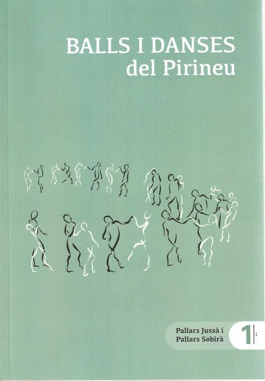 BALLS I DANSES DEL PIRINEU. PALLARS JUSSA I PALLARS SOBIRA. VOL. 1 | 9788469734803