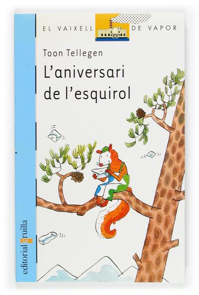 ANIVERSARI DE L' ESQUIROL, L' | 9788466109239 | TELLEGEN, TOON | Llibreria Online de Tremp