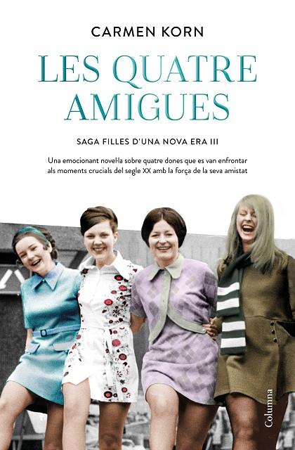 LES QUATRE AMIGUES (SÈRIE FILLES D'UNA NOVA ERA 3) | 9788466427616 | KORN, CARMEN | Llibreria Online de Tremp