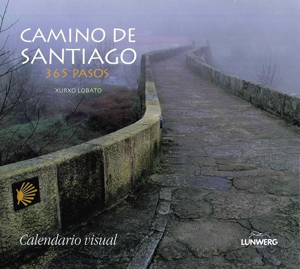 CAMINO DE SANTIAGO. 365 PASOS | 9788497855785 | LOBATO, XURXO | Llibreria Online de Tremp