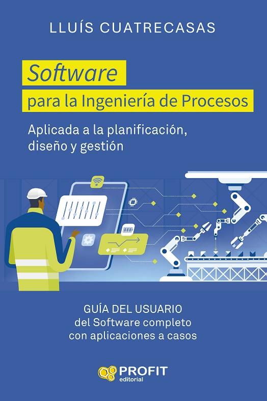 SOFTWARE PARA LA INGENIERÍA DE PROCESOS | 9791387796204 | CUATRECASASA ARBOS, LLUIS | Llibreria Online de Tremp