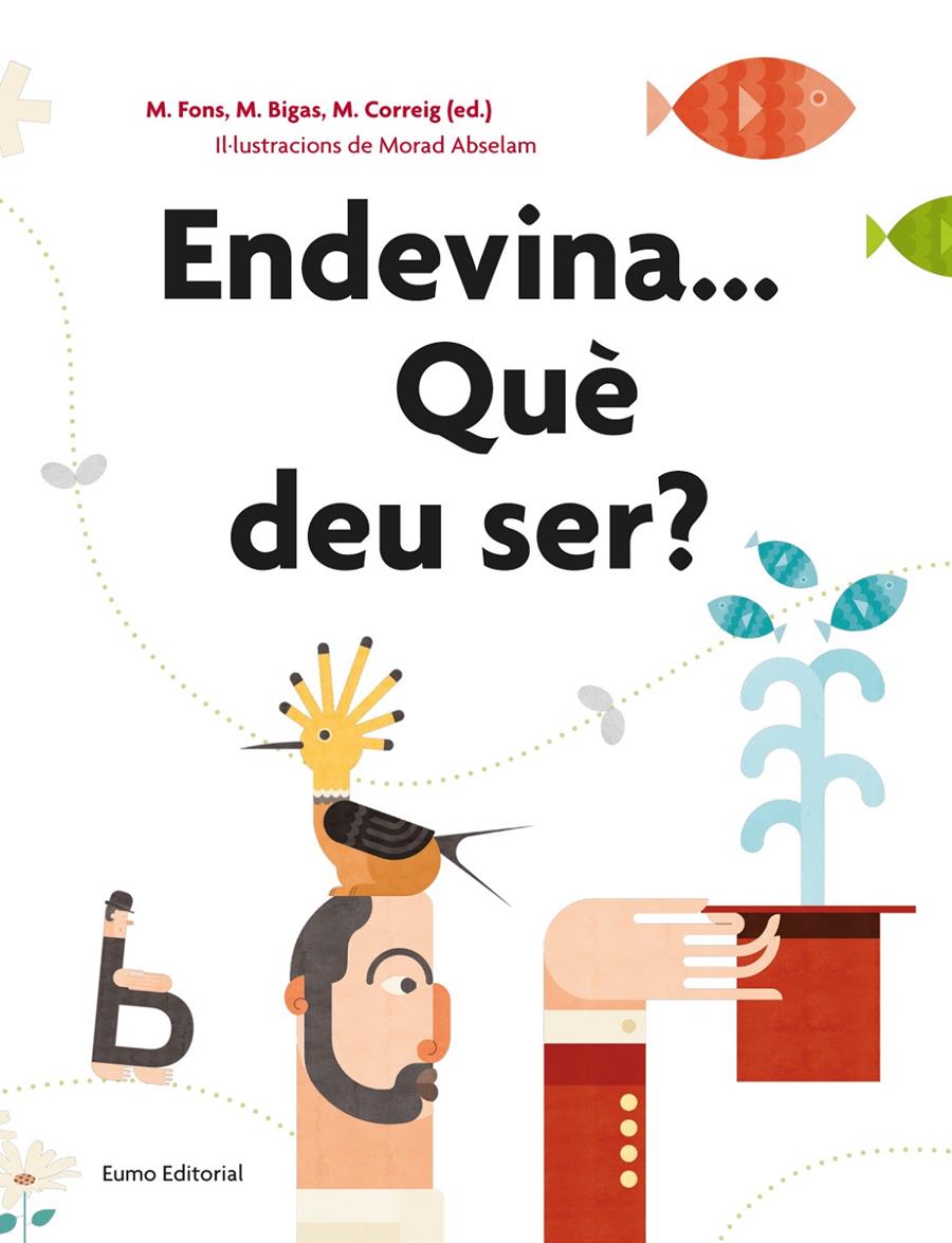 ENDEVINA...QUÈ DEU SER? | 9788497665162 | FONS, MONTSERRAT; BIGAS, MONTSERRAT; CORREIG, MONTSERRAT  | Llibreria Online de Tremp